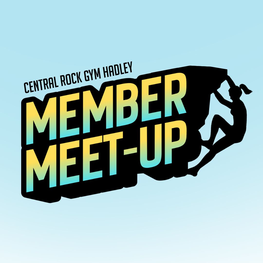 Central rock gym member meet up poster