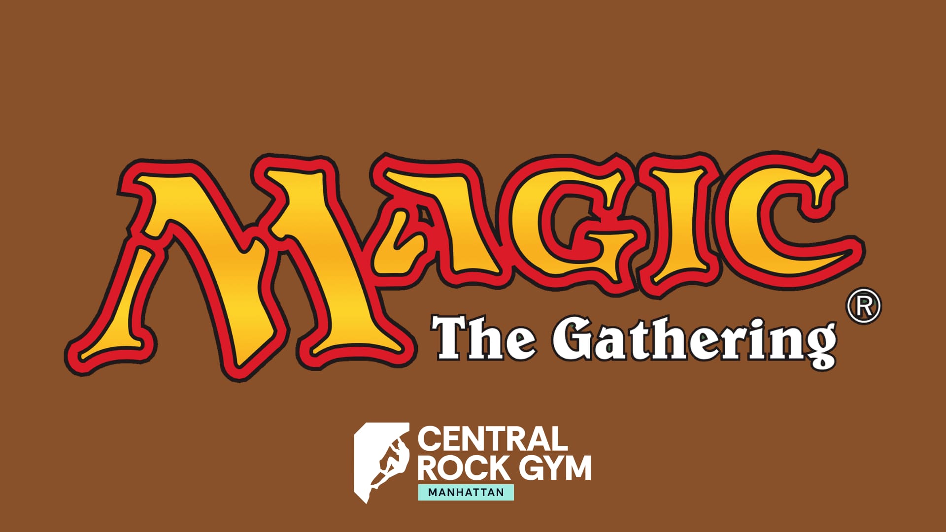 Text reads: Magic the Gathering. Central Rock Gym Manhattan.