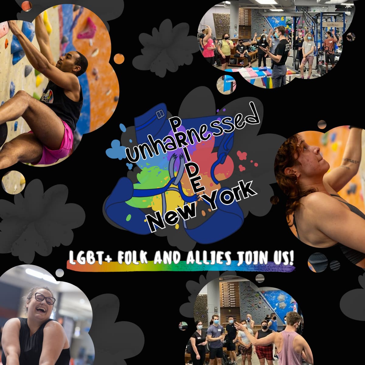 Photos of diverse climbers attending a Queer Climb Night surround the logo for Unharnessed Pride New York. Text reads: Unharnessed Pride New York. LGPT+ Folk and Allies Join Us!