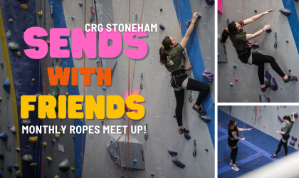 A collage of two women top rope climbing together. Text reads: "CRG Stoneham Sends with Friends. Monthly ropes meetup!"